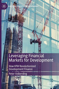 Leveraging Financial Markets for Development: How Kfw Revolutionized Development Finance - Hardcover