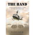 The Hand: A Helicopter Pilot's Story of the Vietnam War - Paperback
