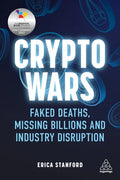 Crypto Wars: Faked Deaths, Missing Billions and Industry Disruption - Hardcover