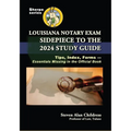 Louisiana Notary Exam Sidepiece to the 2024 Study Guide: Tips, Index, Forms-Essentials Missing in the Official Book - Paperback