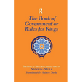 The Book of Government or Rules for Kings: The Siyar al Muluk or Siyasat-nama of Nizam al-Mulk - Paperback