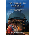 The Echoes of the Elk's Estate - Paperback