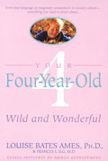 Your Four-Year-Old: Wild and Wonderful - Paperback
