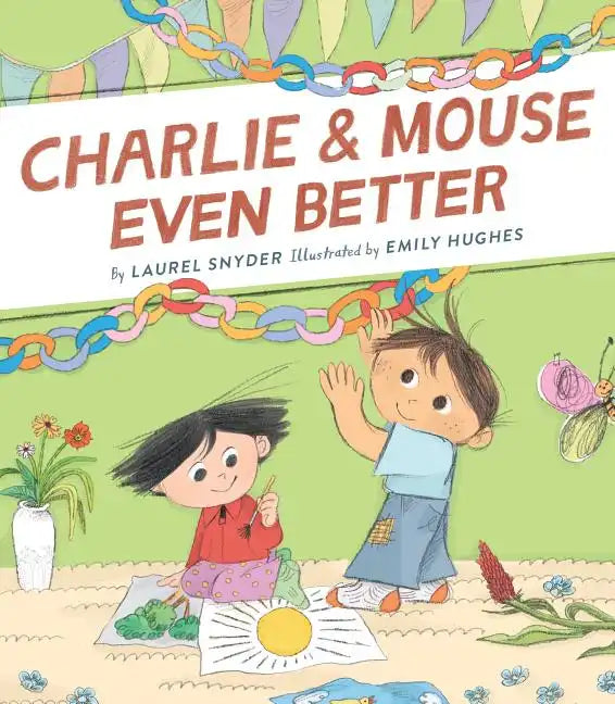 Charlie & Mouse Even Better: Book 3 in the Charlie & Mouse Series (Beginning Chapter Books, Beginning Chapter Book Series, Funny Books for Kids, Kids - Hardcover