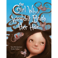 The Girl Who Wouldn't Brush Her Hair - Paperback