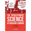 The Revolutionary Science of Marxism-Leninism - Paperback