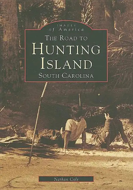 The Road to Hunting Island, South Carolina - Paperback
