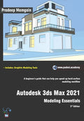 Autodesk 3ds Max 2021: Modeling Essentials, 3rd Edition - Paperback