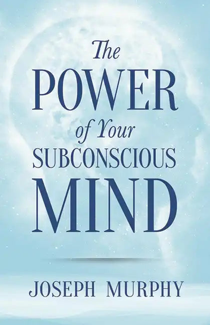 The Power of Your Subconscious Mind - Paperback