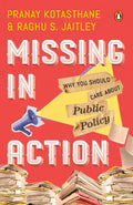 Missing in Action: Why You Should Care about Public Policy - Paperback