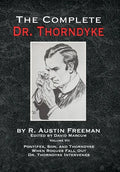 The Complete Dr. Thorndyke - Volume VII: Pontifex, Son, and Thorndyke When Rogues Fall Out and Dr. Thorndyke Intervenes - Hardcover
