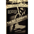 The Big Goodbye - Paperback