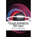 Viaje Espirita em 1862 (Spanish) Edition - Paperback