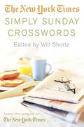 The New York Times Simply Sunday Crosswords: From the Pages of the New York Times - Paperback