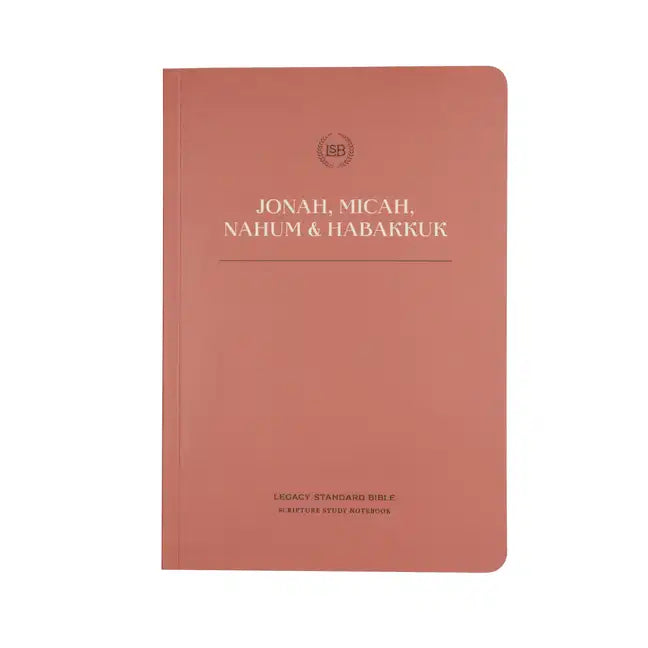 Lsb Scripture Study Notebook: Jonah, Micah, Nahum & Habakkuk: Legacy Standard Bible - Paperback