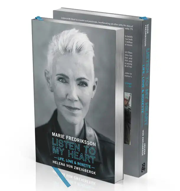 Listen to My Heart (Limited Edition): Life, Love & Roxette - Hardcover