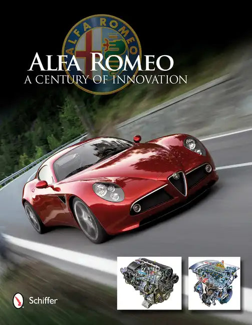 Alfa Romeo: A Century of Innovation: A Century of Innovation - Hardcover