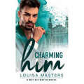 Charming Him: A Met His Match Novel - Paperback