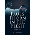 Paul's Thorn in the Flesh: Removed - Paperback