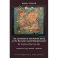 The Liberation of the Human Being as the Basis for Social Reorganisation: Old Thinking and New Social Will - Paperback