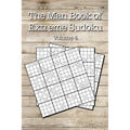 The Man Book of Extreme Sudoku: Volume 4, 16 x 16 Mega Sudoku Puzzle Book; Great Gift for Men and Dads - Paperback