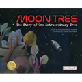 Moon Tree: The Story of One Extraordinary Tree: The Story of One Extraordinary Tree - Paperback