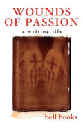 Wounds of Passion: A Writing Life - Paperback