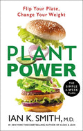 Plant Power: Flip Your Plate, Change Your Weight - Paperback