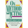 On Method Acting: The Classic Actor's Guide to the Stanislavsky Technique as Practiced at the Actors Studio - Paperback