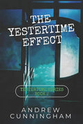 The Yestertime Effect: A Novel of Time Travel - Paperback