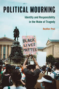 Political Mourning: Identity and Responsibility in the Wake of Tragedy - Hardcover