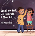Small or Tall, We Sparkle After All - Hardcover