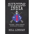 Suicide India: Vietnam - India Company 3rd Battalion 7th Marines - Hardcover