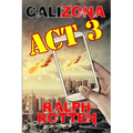 Calizona: Act 3 - Paperback