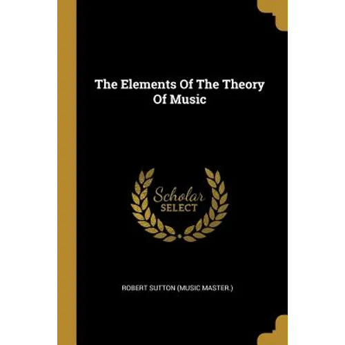 The Elements Of The Theory Of Music - Paperback