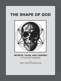 The Shape of God: Secrets, Tales, and Legends of the Dawn Warriors - Paperback