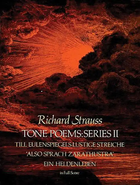 Tone Poems in Full Score, Series II: Till Eulenspiegels Lustige Streiche, Also Sprach Zarathustra and Ein Heldenleben - Paperback
