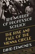 The Murder of Professor Schlick: The Rise and Fall of the Vienna Circle - Paperback