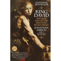 King David: The Real Life of the Man Who Ruled Israel - Paperback