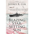 Blazing Star, Setting Sun: The Guadalcanal-Solomons Campaign November 1942-March 1943 - Paperback