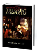 The Lives and Times of the Great Composers - Hardcover