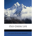 Old Greek Life - Paperback
