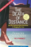 The Death of Distance: How the Communications Revolution Is Changing Our Lives - Paperback