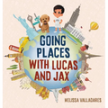 Going Places with Lucas and Jax - Hardcover