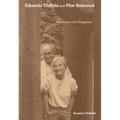 Eduardo Chillida and Pilar Belzunce: Memories of a Daughter - Paperback
