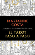 El Tarot Paso a Paso / The Tarot Step by Step. the Master of Tarot Teachers - Paperback