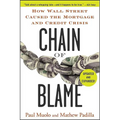 Chain of Blame: How Wall Street Caused the Mortgage and Credit Crisis - Paperback