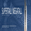 Supertall Megatall: How High Can We Go? - Hardcover