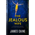 The Jealous Wife: A psychological thriller with a nerve-shredding ending - Paperback