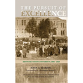 The Pursuit of Excellence: Kentucky State University, 1886-2020 - Hardcover